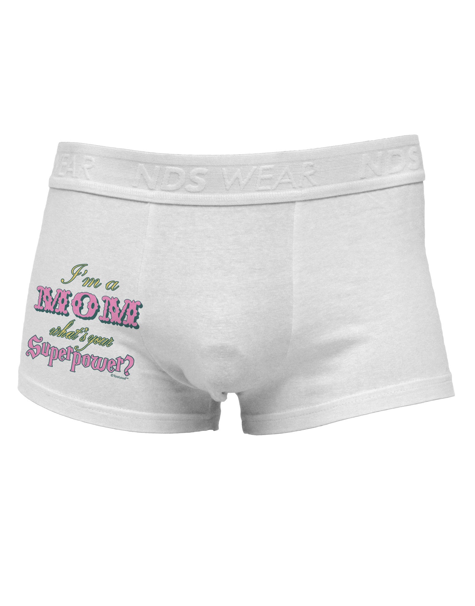 I'm a Mom - What's Your Superpower - Pink Side Printed Mens Trunk Underwear by TooLoud-Mens Trunk Underwear-NDS Wear-White-Small-Davson Sales