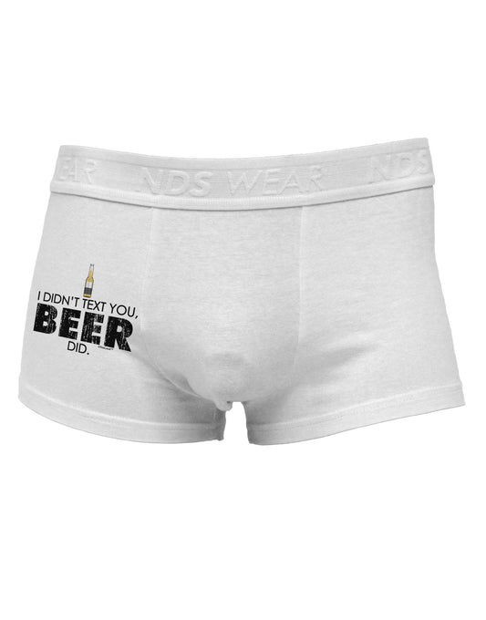 I Didn't Text You - Beer Side Printed Mens Trunk Underwear-Mens Trunk Underwear-NDS Wear-White-Small-Davson Sales