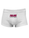 Failure Is Not An Option Mens Cotton Trunk Underwear by TooLoud-Men's Trunk Underwear-NDS Wear-White-Small-Davson Sales