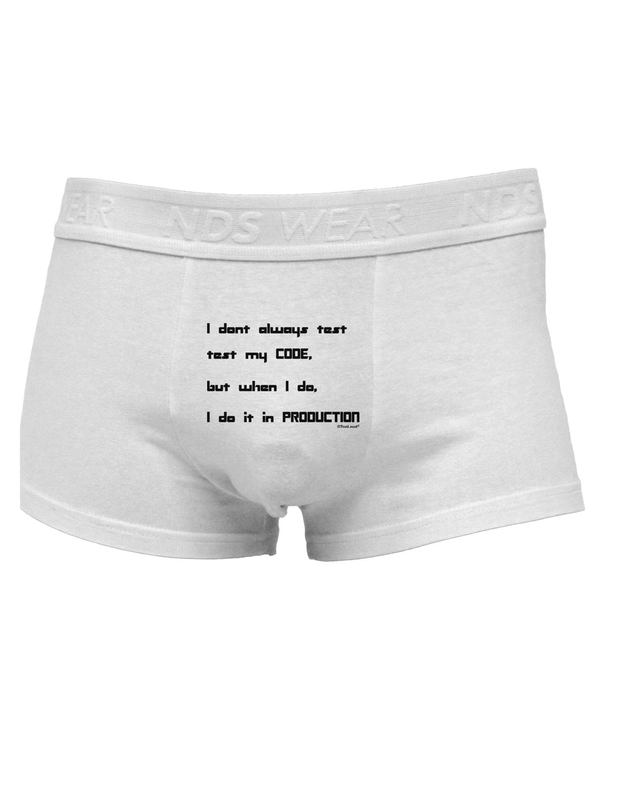 I Don't Always Test My Code Funny Quote Mens Cotton Trunk Underwear by TooLoud-Men's Trunk Underwear-NDS Wear-White-Small-Davson Sales