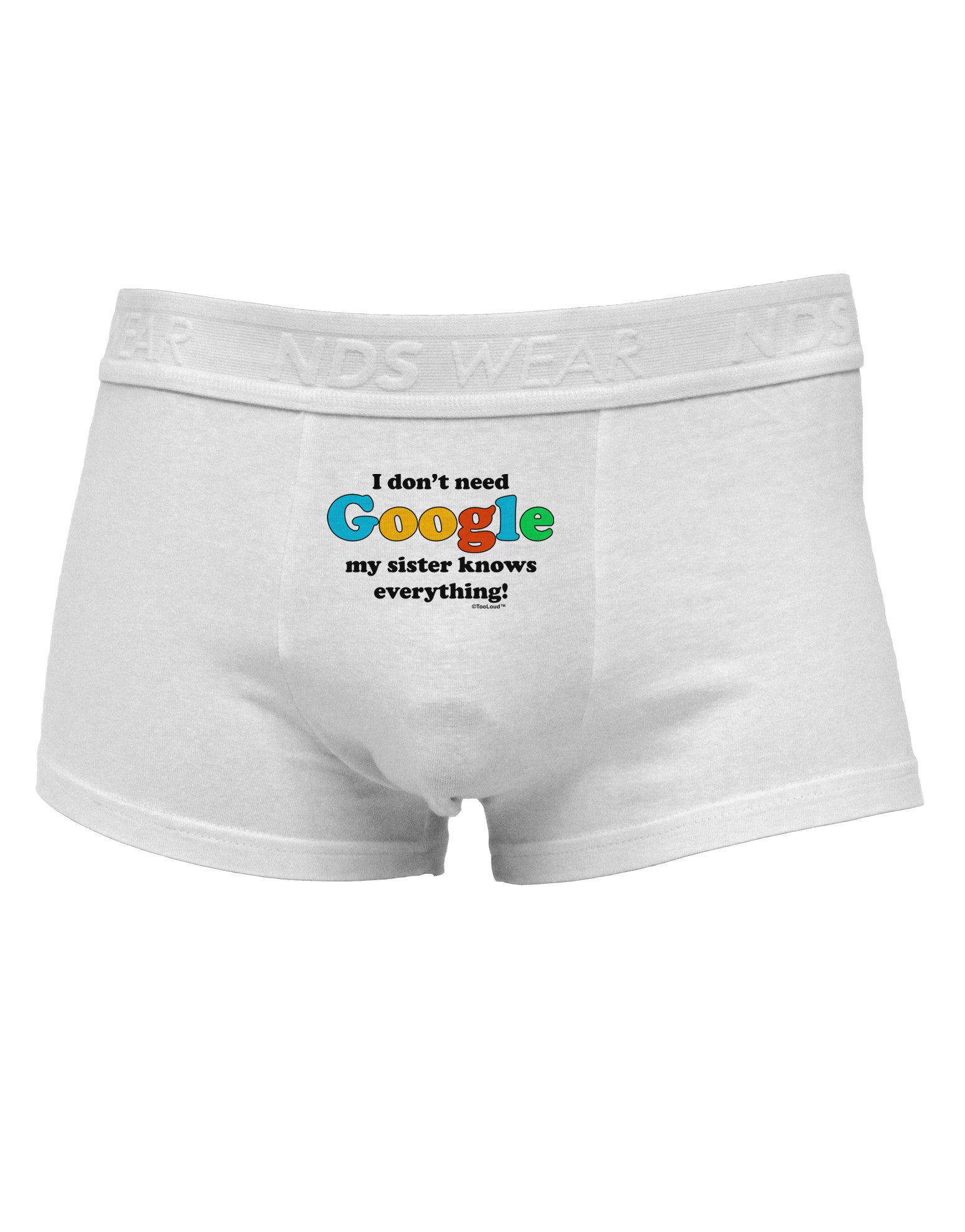 I Don't Need Google - Sister Mens Cotton Trunk Underwear