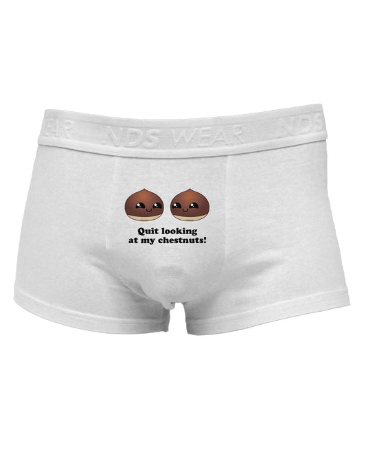 Quit Looking At My Chestnuts - Funny Mens Cotton Trunk Underwear-Men's Trunk Underwear-TooLoud-White-Small-Davson Sales