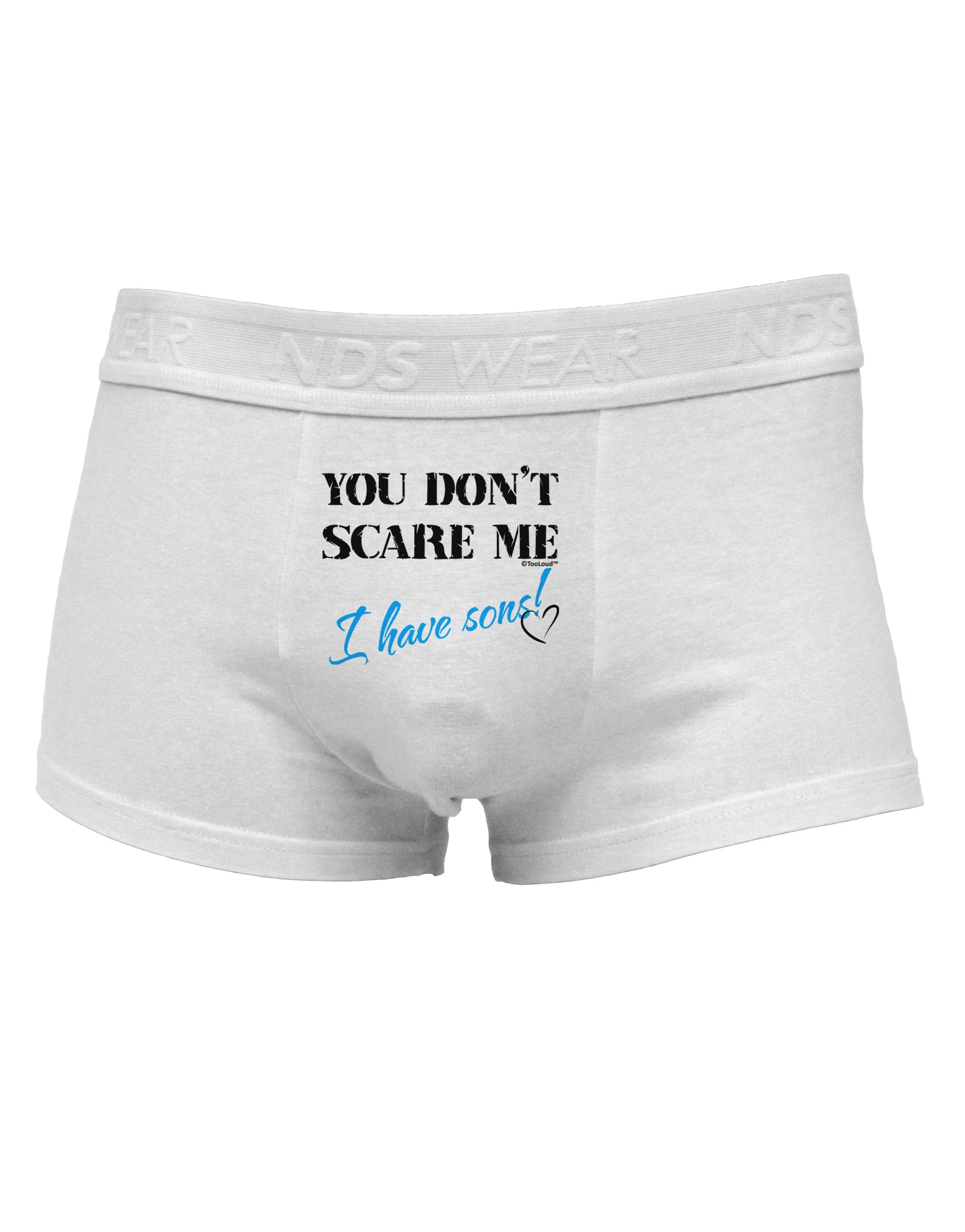 You Don't Scare Me - I Have Sons Mens Cotton Trunk Underwear by TooLoud-Men's Trunk Underwear-NDS Wear-White-Small-Davson Sales