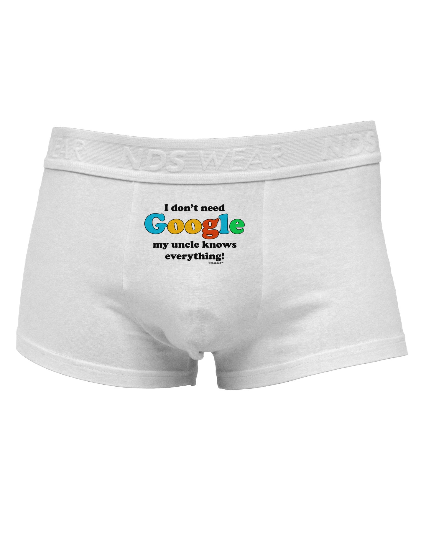 I Don't Need Google - Uncle Mens Cotton Trunk Underwear-Men's Trunk Underwear-TooLoud-White-Small-Davson Sales
