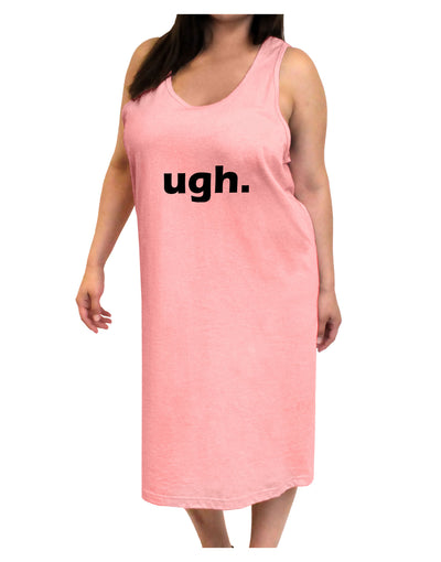 ugh funny text Adult Tank Top Dress Night Shirt by TooLoud-Night Shirt-TooLoud-Pink-One-Size-Adult-Davson Sales