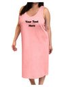 Enter Your Own Words Customized Text Adult Tank Top Dress Night Shirt-Night Shirt-TooLoud-Pink-One-Size-Adult-Davson Sales