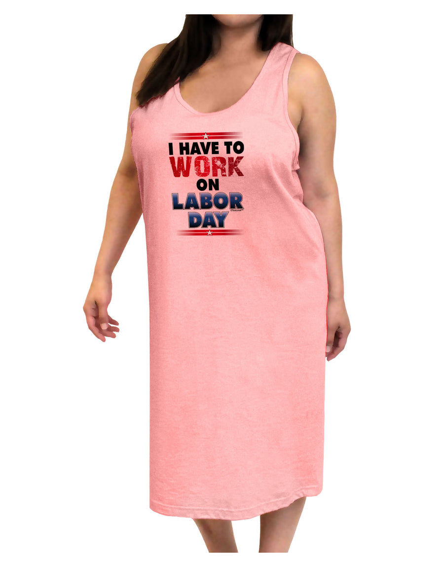Work On Labor Day Adult Tank Top Dress Night Shirt-Night Shirt-TooLoud-White-One-Size-Adult-Davson Sales