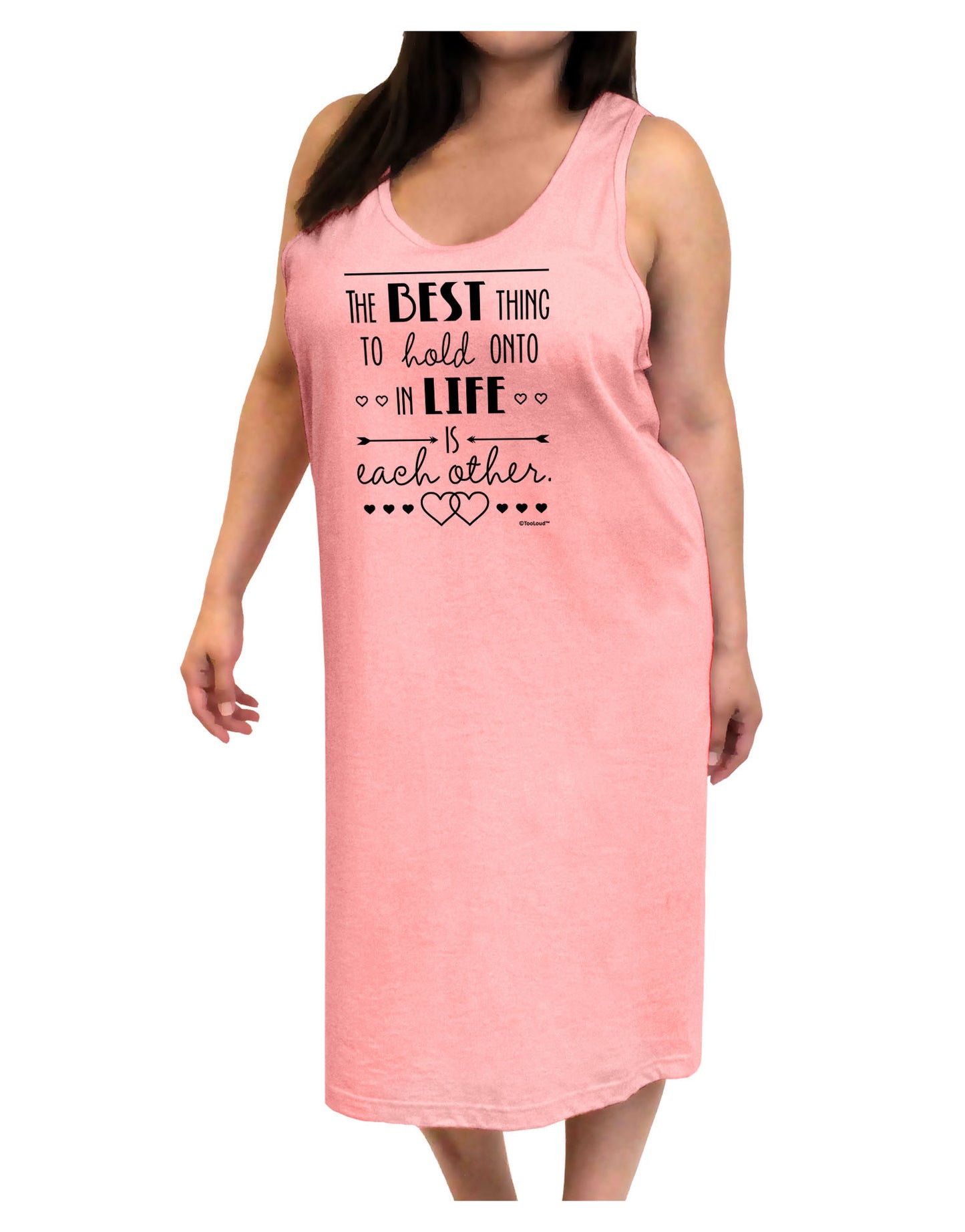 The Best Thing to Hold Onto in Life is Each Other Adult Tank Top Dress Night Shirt-Night Shirt-TooLoud-Pink-One-Size-Adult-Davson Sales