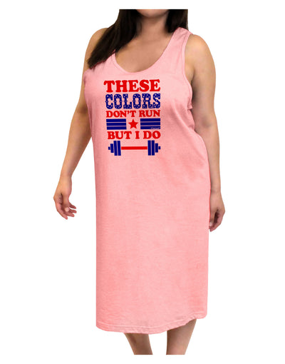 These Colors Don't Run But I Do - Patriotic Workout Adult Tank Top Dress Night Shirt-Night Shirt-TooLoud-Pink-One-Size-Adult-Davson Sales