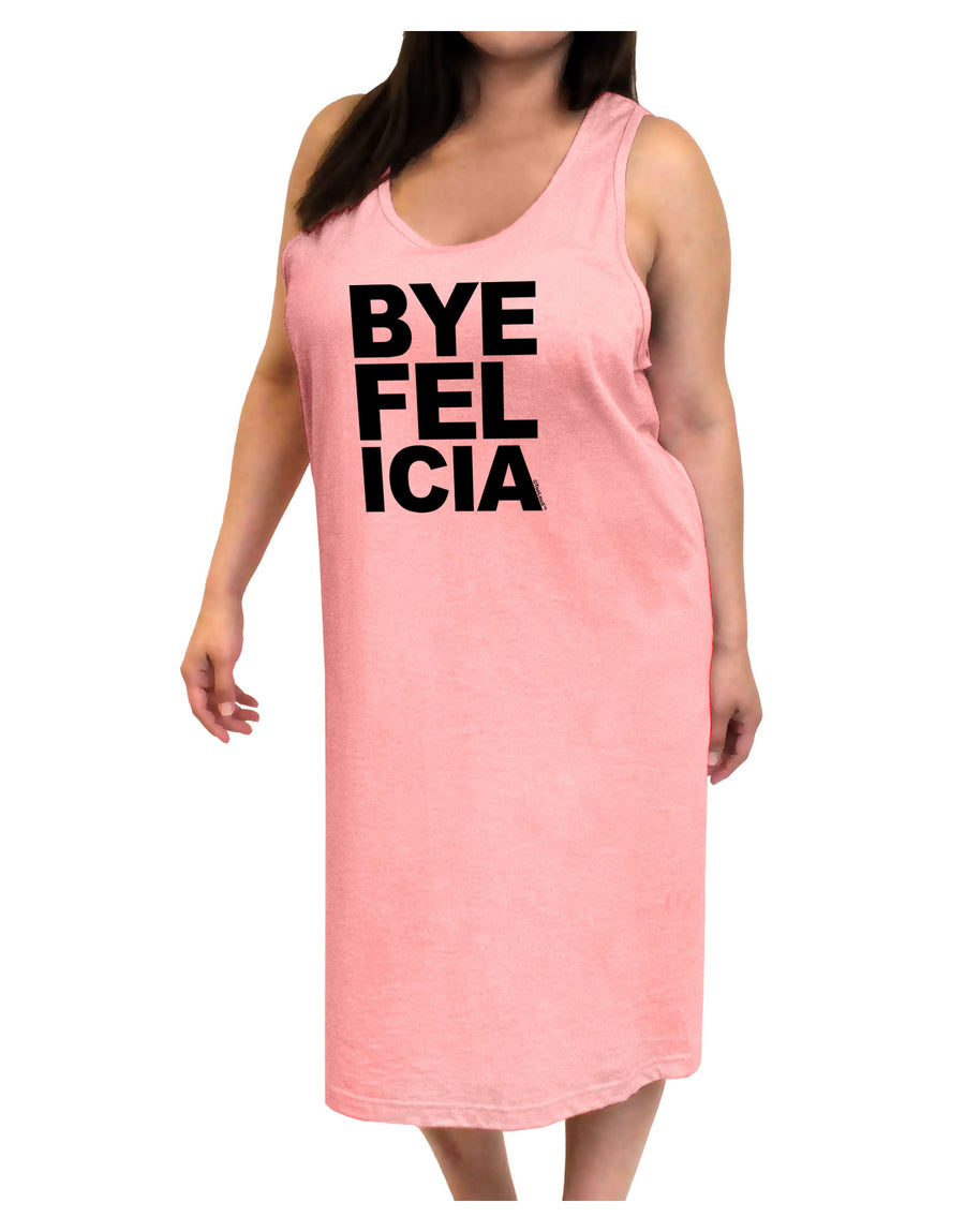 Bye Felicia Adult Tank Top Dress Night Shirt-Night Shirt-TooLoud-White-One-Size-Davson Sales