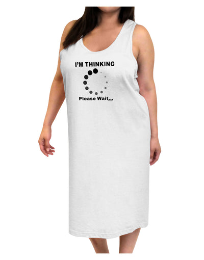 Thinking Please Wait Adult Tank Top Dress Night Shirt-Night Shirt-TooLoud-White-One-Size-Davson Sales