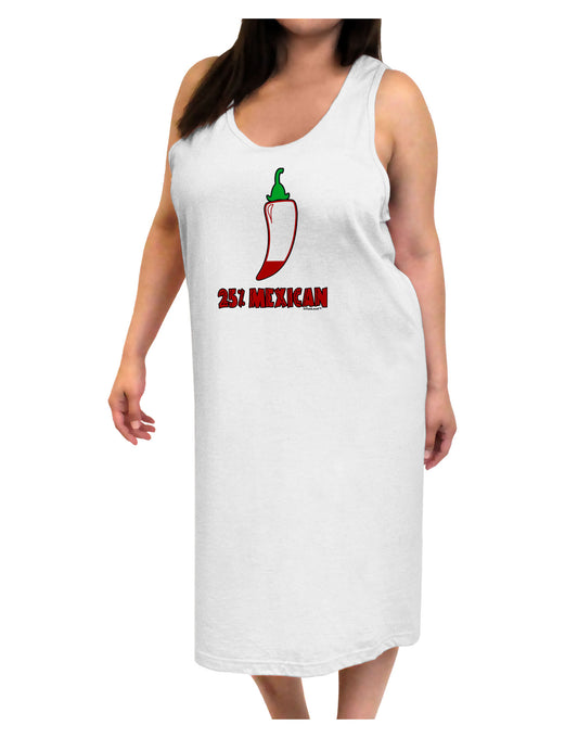 Twenty-Five Percent Mexican Adult Tank Top Dress Night Shirt-Night Shirt-TooLoud-White-One-Size-Adult-Davson Sales