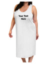 Enter Your Own Words Customized Text Adult Tank Top Dress Night Shirt-Night Shirt-TooLoud-White-One-Size-Davson Sales