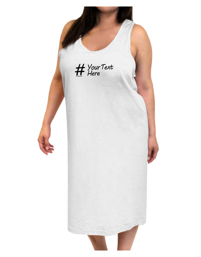 Personalized Hashtag Adult Tank Top Dress Night Shirt by TooLoud-Night Shirt-TooLoud-White-One-Size-Davson Sales