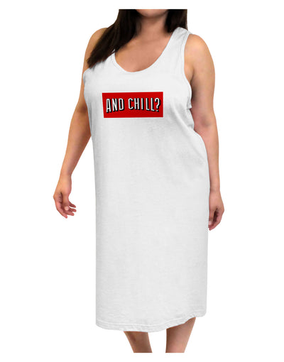 And Chill Adult Tank Top Dress Night Shirt-Night Shirt-TooLoud-White-One-Size-Adult-Davson Sales