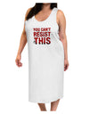 TooLoud You Can't Resist This Adult Tank Top Dress Night Shirt-Night Shirt-TooLoud-White-One-Size-Davson Sales