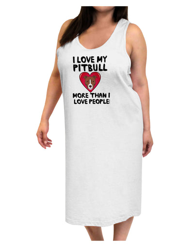 Love Pitbull More Than People Adult Tank Top Dress Night Shirt-Night Shirt-TooLoud-White-One-Size-Adult-Davson Sales