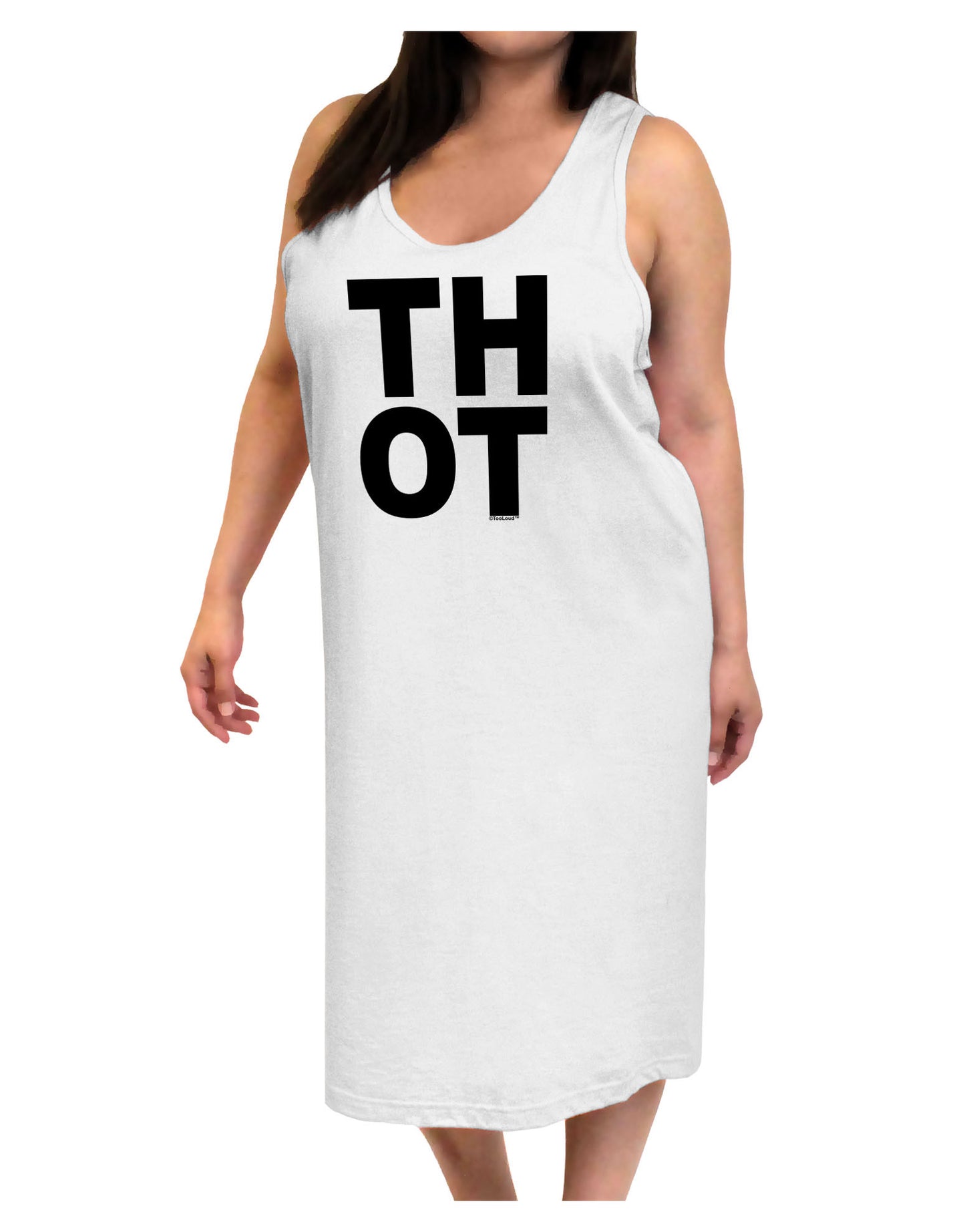 THOT Bold Text Adult Tank Top Dress Night Shirt-Night Shirt-TooLoud-White-One-Size-Adult-Davson Sales