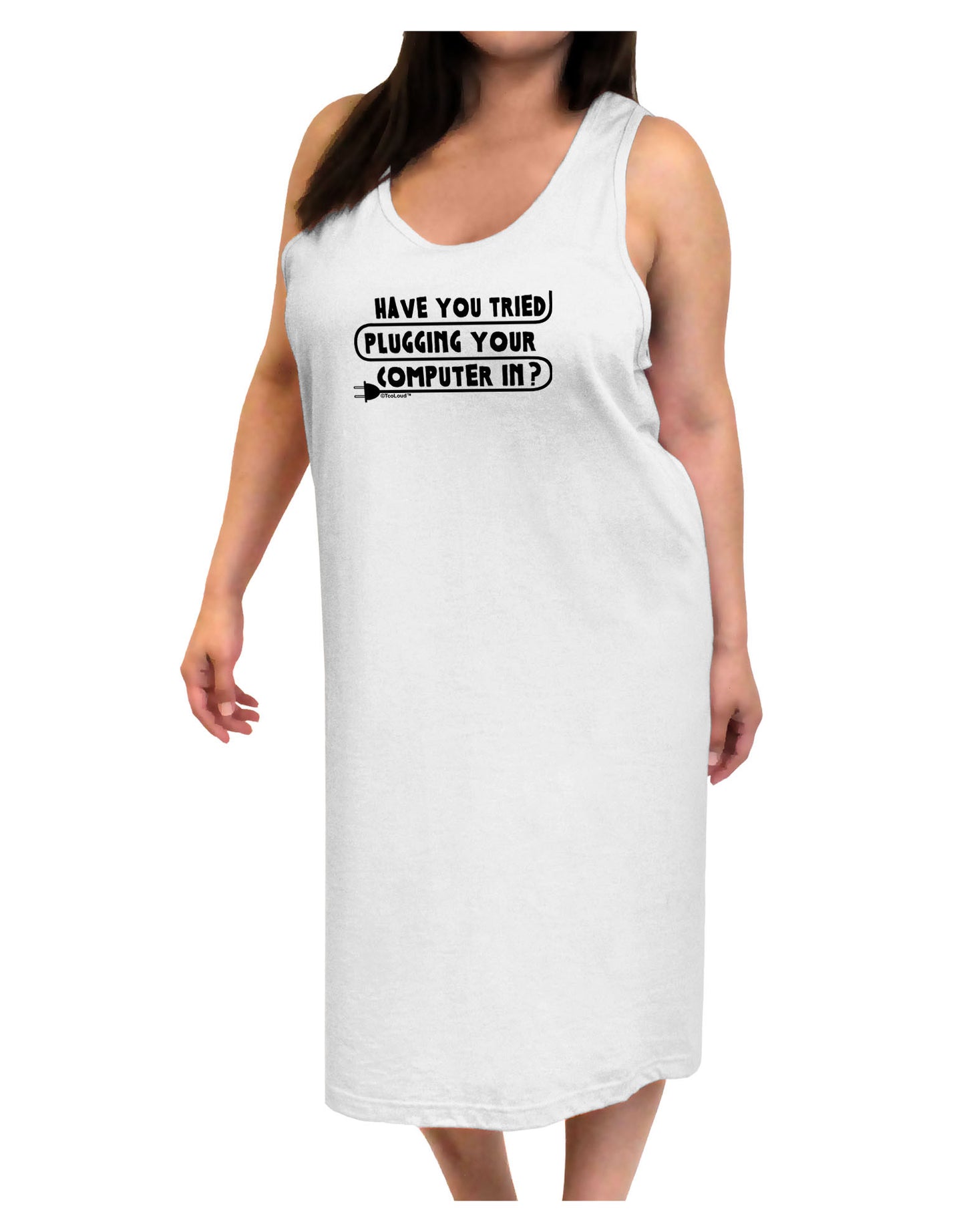 Plugging Your Computer In Adult Tank Top Dress Night Shirt-Night Shirt-TooLoud-White-One-Size-Adult-Davson Sales