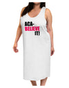 Aca Believe It Adult Tank Top Dress Night Shirt-Night Shirt-TooLoud-White-One-Size-Adult-Davson Sales