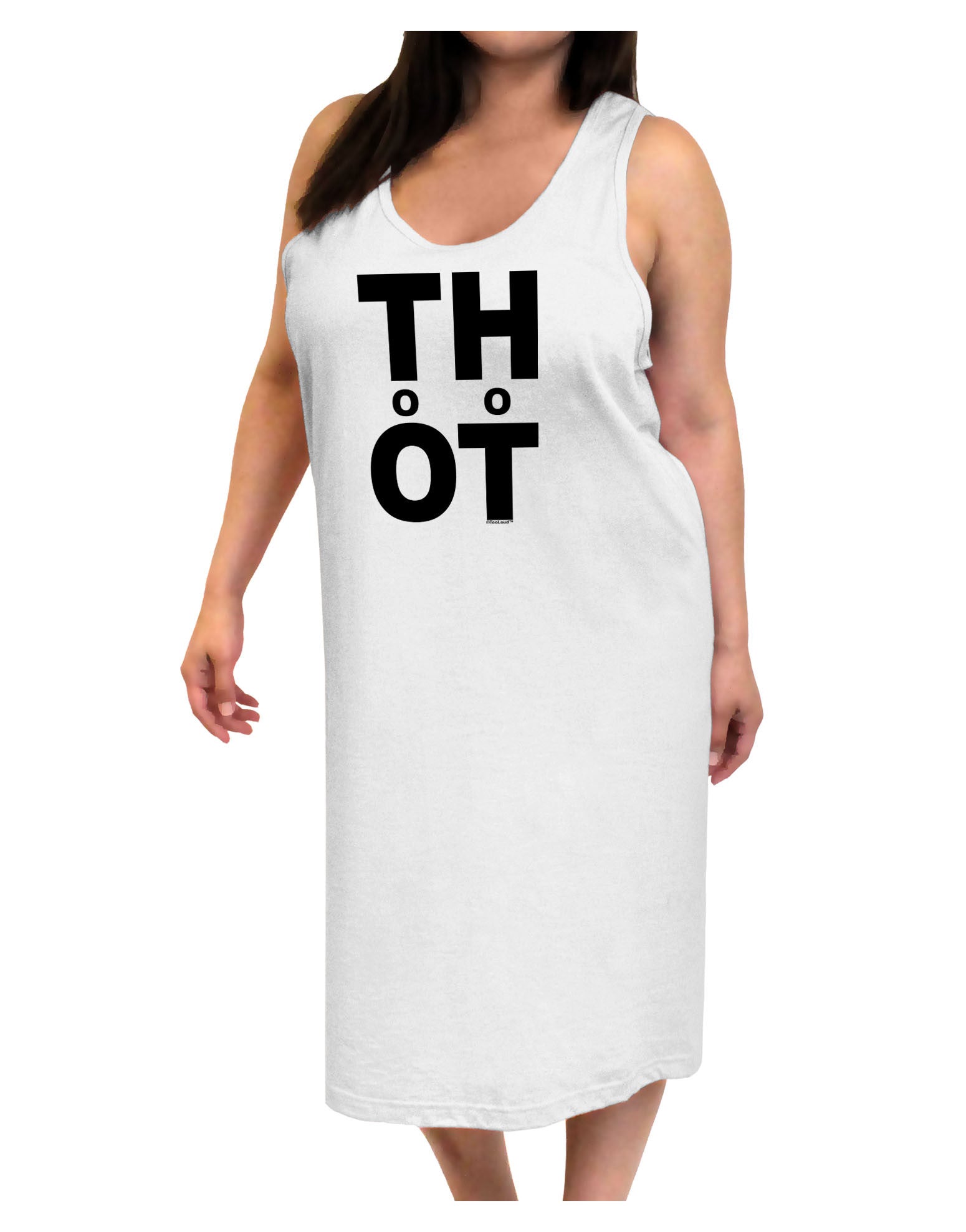 THOT Too Hot Adult Tank Top Dress Night Shirt-Night Shirt-TooLoud-White-One-Size-Adult-Davson Sales