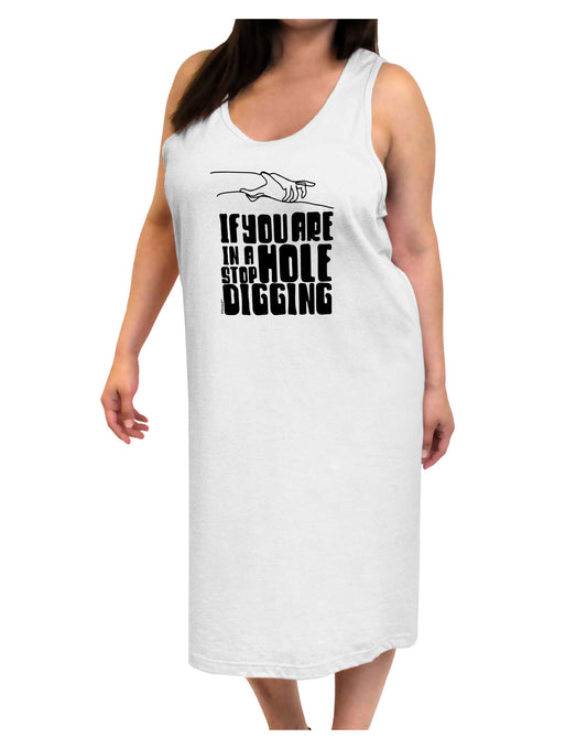 If you are in a hole stop digging Adult Tank Top Dress Night Shirt-Night Shirt-TooLoud-White-One-Size-Adult-Davson Sales