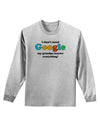 I Don't Need Google - Grandpa Adult Long Sleeve Shirt-Long Sleeve Shirt-TooLoud-AshGray-Small-Davson Sales