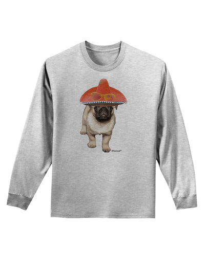 Pug Dog with Pink Sombrero Adult Long Sleeve Shirt by TooLoud-Long Sleeve Shirt-TooLoud-AshGray-Small-Davson Sales