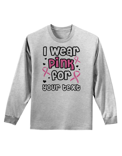 Personalized I Wear Pink for -Name- Breast Cancer Awareness Adult Long Sleeve Shirt-Long Sleeve Shirt-TooLoud-AshGray-Small-Davson Sales