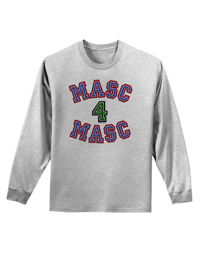 Masc 4 Masc College Stud Adult Long Sleeve Shirt by-Long Sleeve Shirt-TooLoud-AshGray-Small-Davson Sales