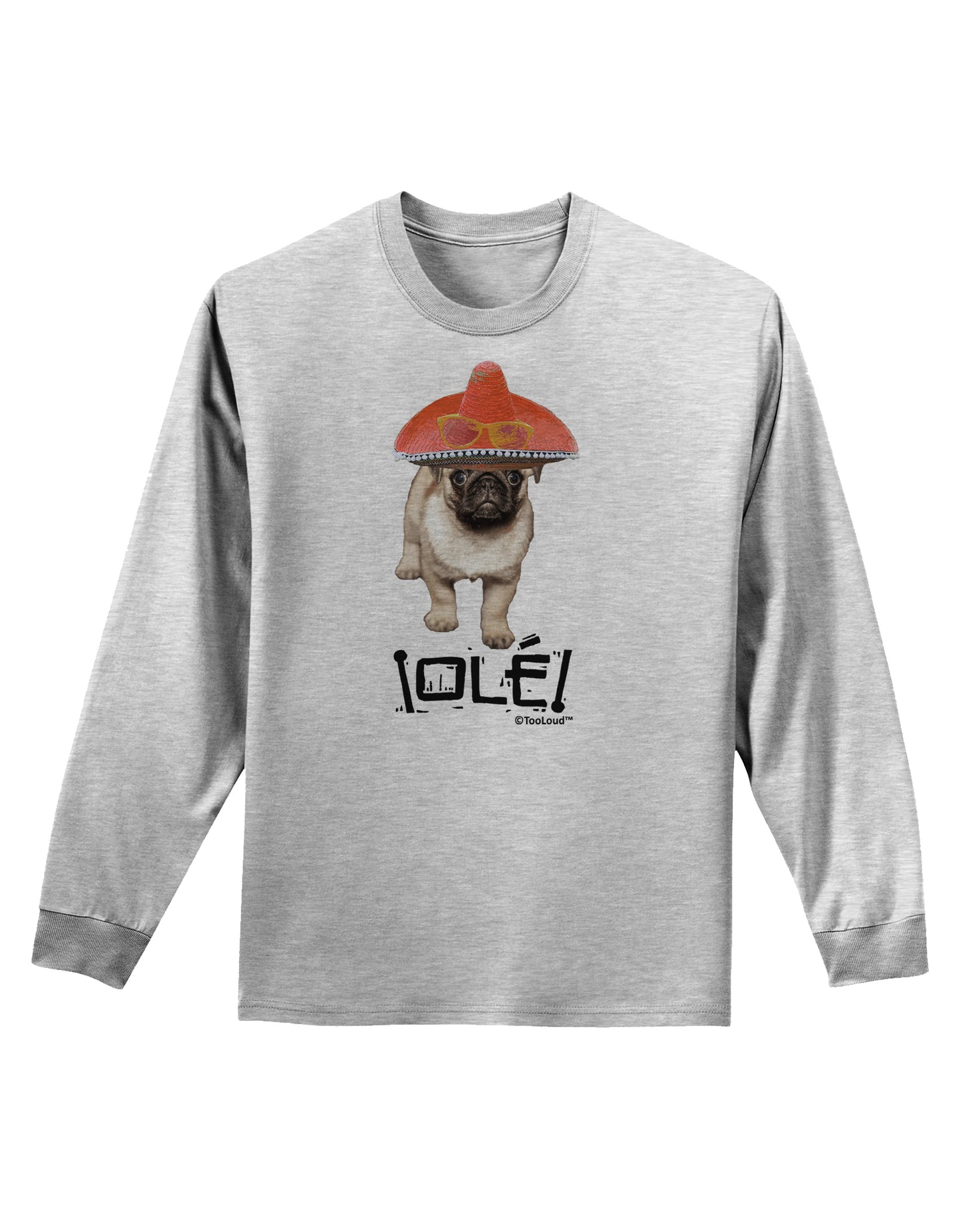 Pug Dog with Pink Sombrero - Ole Adult Long Sleeve Shirt by TooLoud-Long Sleeve Shirt-TooLoud-AshGray-Small-Davson Sales
