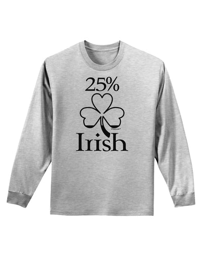 25 Percent Irish - St Patricks Day Adult Long Sleeve Shirt by TooLoud-Long Sleeve Shirt-TooLoud-AshGray-Small-Davson Sales