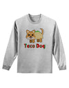 Cute Taco Dog Text Adult Long Sleeve Shirt-Long Sleeve Shirt-TooLoud-AshGray-Small-Davson Sales