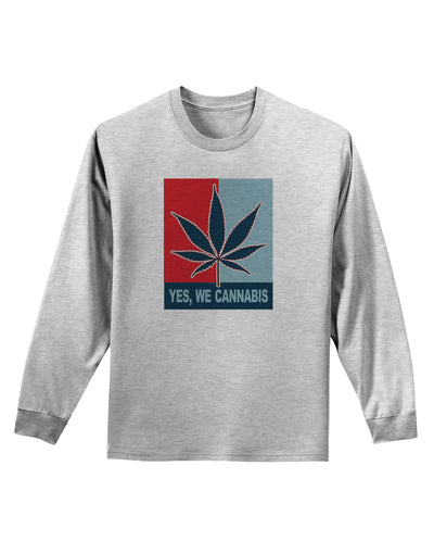 Yes We Cannabis - Marijuana Leaf Adult Long Sleeve Shirt-Long Sleeve Shirt-TooLoud-AshGray-Small-Davson Sales