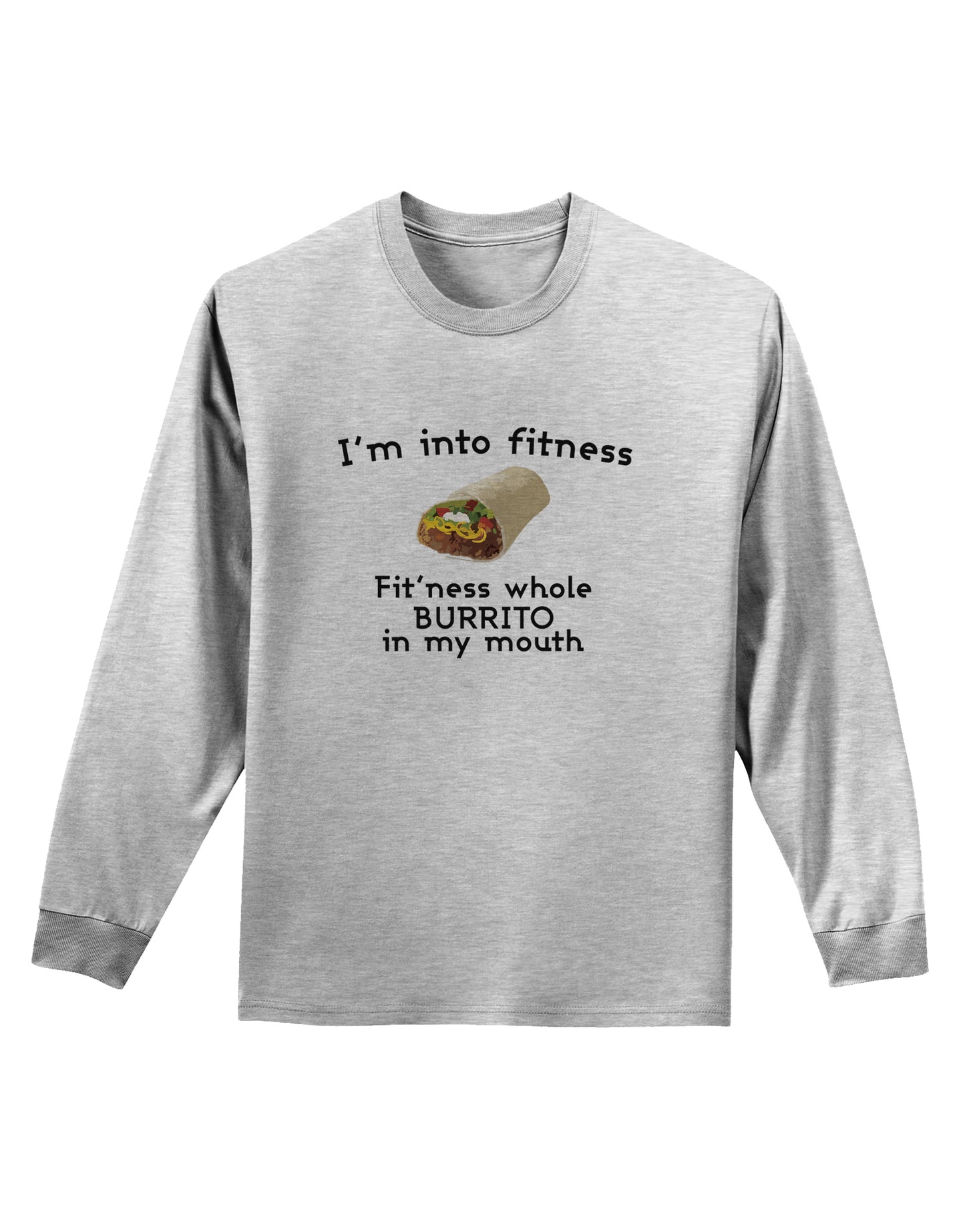 I'm Into Fitness Burrito Funny Adult Long Sleeve Shirt by TooLoud-Clothing-TooLoud-AshGray-Small-Davson Sales