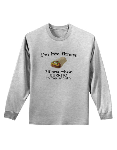 I'm Into Fitness Burrito Funny Adult Long Sleeve Shirt by TooLoud-Clothing-TooLoud-AshGray-Small-Davson Sales