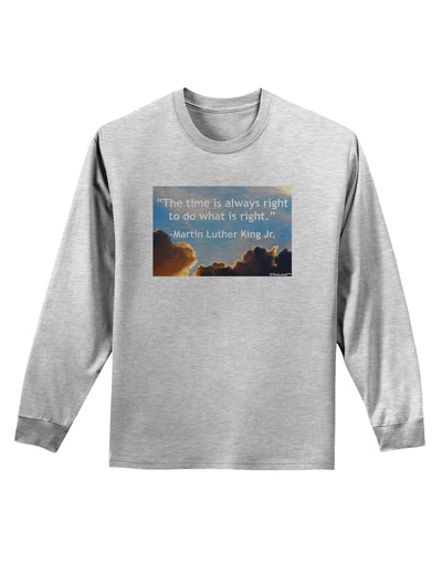 The Time Is Always Right Adult Long Sleeve Shirt-Long Sleeve Shirt-TooLoud-AshGray-Small-Davson Sales