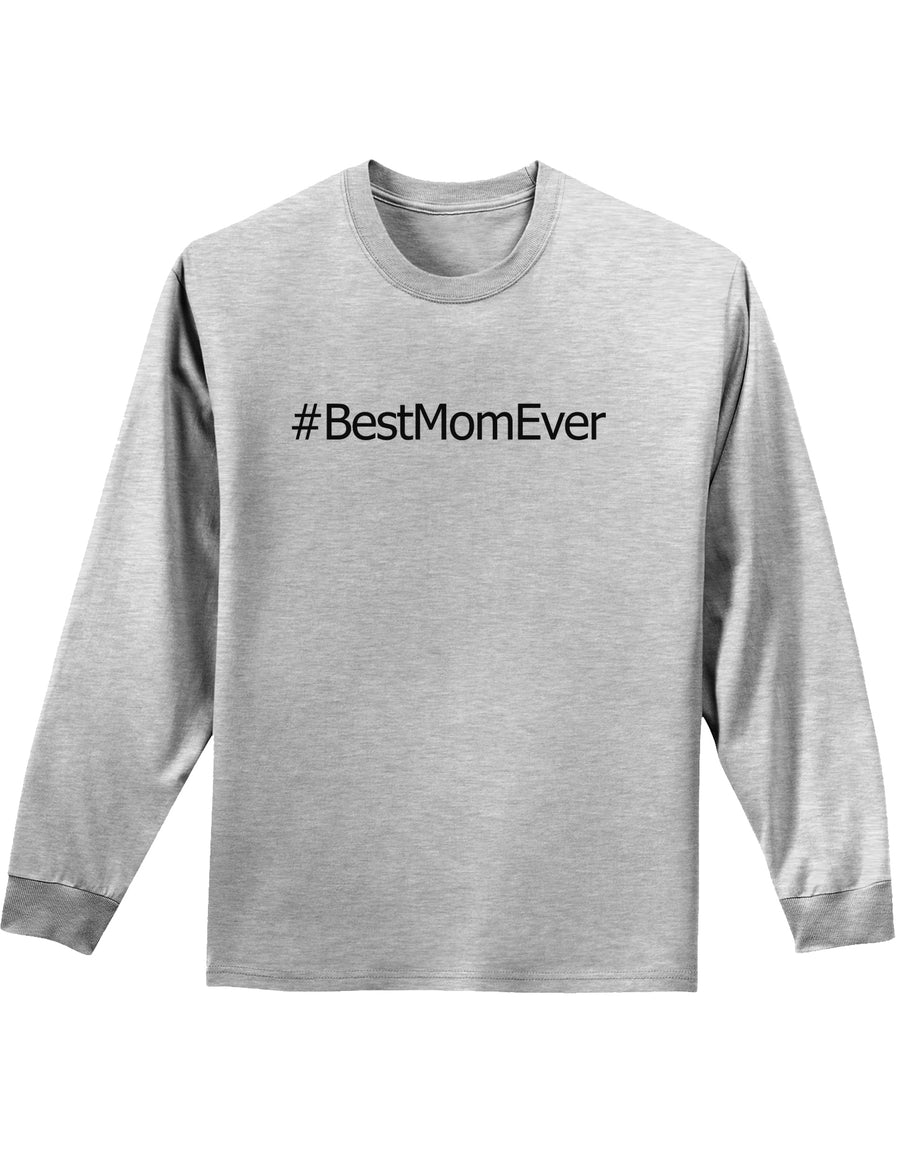 Mother's Day #BestMomEver Adult Long Sleeve Shirt-Long Sleeve Shirt-TooLoud-White-Small-Davson Sales