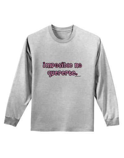 Imposible No Quererte Adult Long Sleeve Shirt by TooLoud-Long Sleeve Shirt-TooLoud-AshGray-Small-Davson Sales