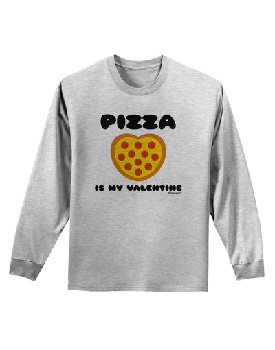 Pizza Is My Valentine Adult Long Sleeve Shirt by TooLoud-Long Sleeve Shirt-TooLoud-AshGray-Small-Davson Sales