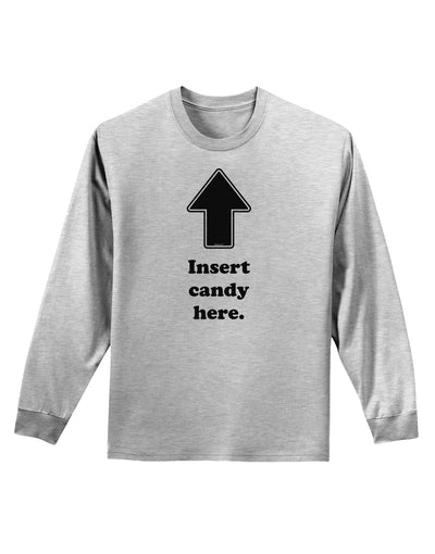 Insert Candy Here - Funny Adult Long Sleeve Shirt-Long Sleeve Shirt-TooLoud-AshGray-Small-Davson Sales