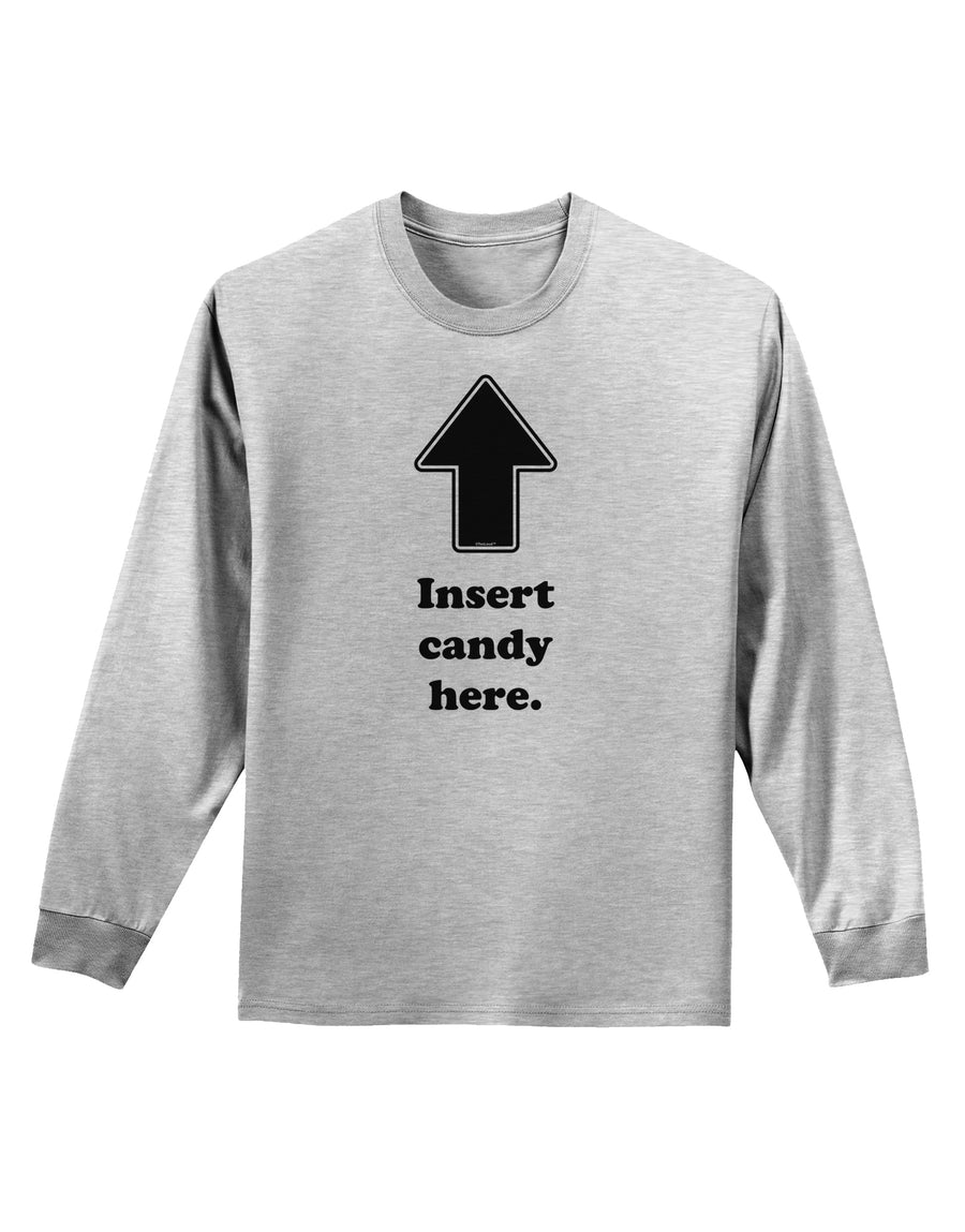 Insert Candy Here - Funny Adult Long Sleeve Shirt-Long Sleeve Shirt-TooLoud-White-Small-Davson Sales