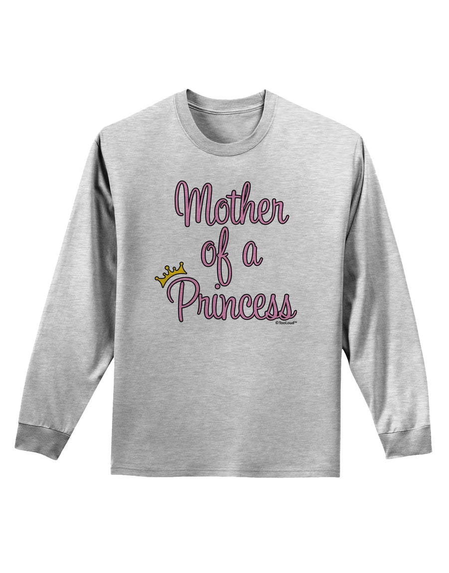 Mother of a Princess - Matching Mom and Daughter Design Adult Long Sleeve Shirt by TooLoud-Long Sleeve Shirt-TooLoud-White-Small-Davson Sales