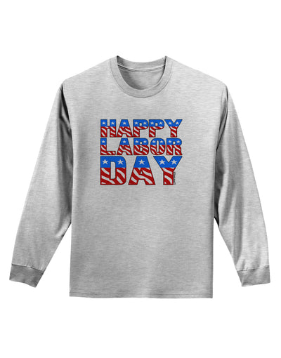 Happy Labor Day ColorText Adult Long Sleeve Shirt-Long Sleeve Shirt-TooLoud-AshGray-Small-Davson Sales