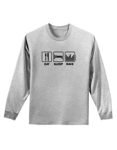 Eat Sleep Rave Adult Long Sleeve Shirt by TooLoud-Long Sleeve Shirt-TooLoud-AshGray-Small-Davson Sales