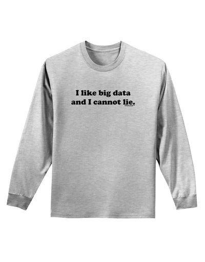 I Like Big Data Adult Long Sleeve Shirt by TooLoud-Long Sleeve Shirt-TooLoud-AshGray-Small-Davson Sales