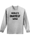 World's Okayest Mom Adult Long Sleeve Shirt-Long Sleeve Shirt-TooLoud-AshGray-Small-Davson Sales