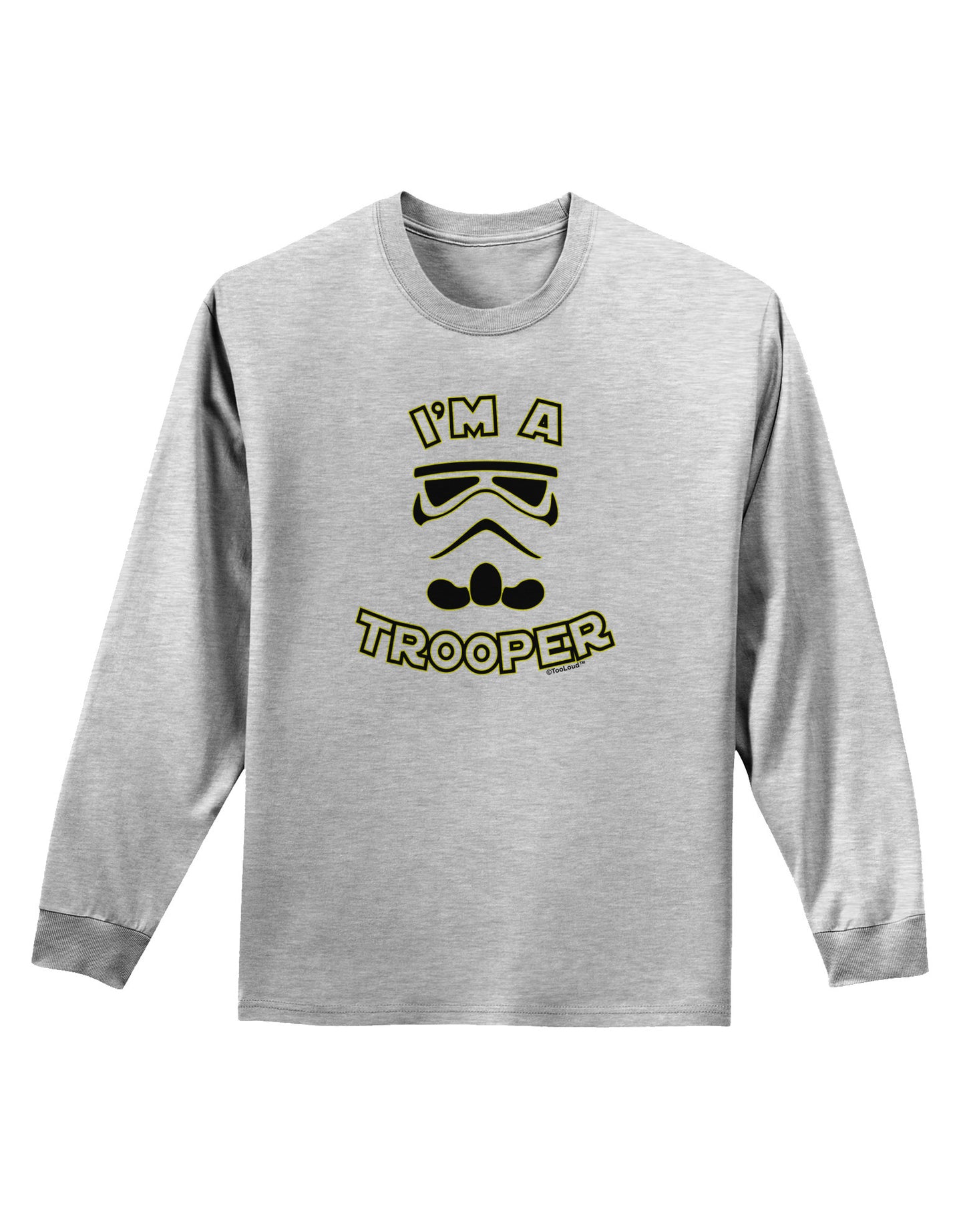 I'm A Trooper Adult Long Sleeve Shirt-Long Sleeve Shirt-TooLoud-AshGray-Small-Davson Sales
