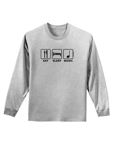 Eat Sleep Music Design Adult Long Sleeve Shirt by TooLoud-Long Sleeve Shirt-TooLoud-AshGray-Small-Davson Sales