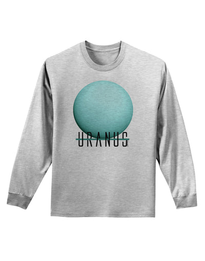 Planet Uranus Text Adult Long Sleeve Shirt-Long Sleeve Shirt-TooLoud-AshGray-Small-Davson Sales